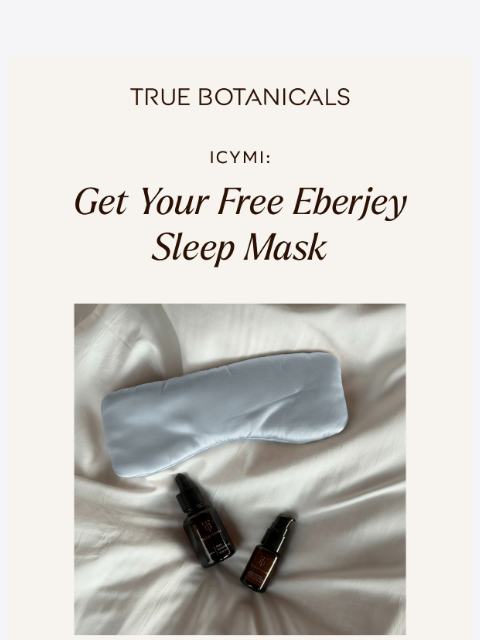 truebotanicals newsletter: ICYMI: Free Silk Sleep Mask