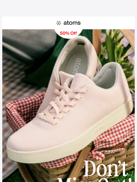 atoms newsletter: These won't last long...