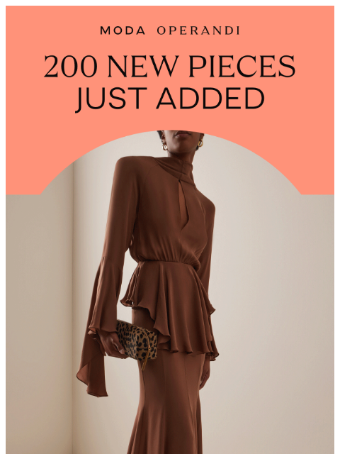 modaoperandi newsletter: 200 NEW PIECES INSIDE