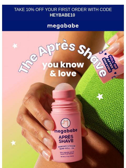 megababebeauty newsletter: The Après Shave you love—now mini!