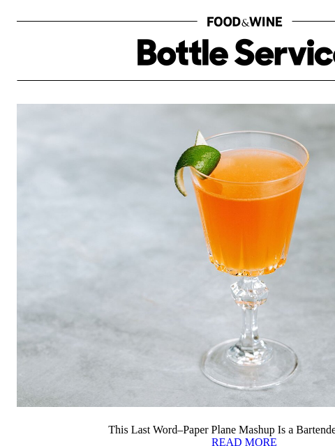 foodandwine newsletter: This Last Word–Paper Plane Mashup Is a Bartender F...