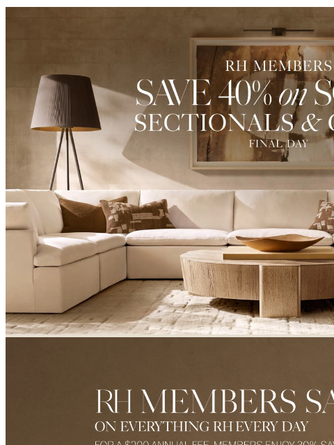 rh newsletter: Last Day to Save 40% on Select Sofas, Sectionals &...