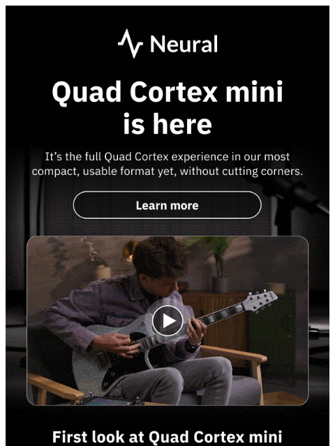 neuraldsp newsletter: First look at Quad Cortex mini