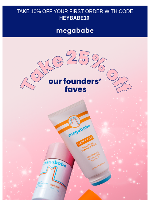 megababebeauty newsletter: 25% off our most iconic⭐