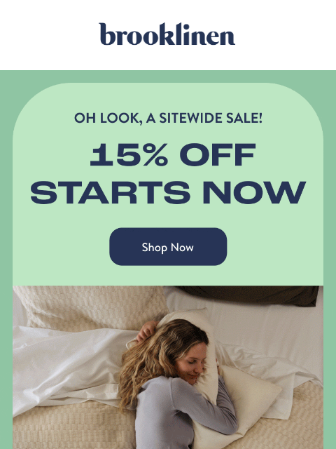 brooklinen newsletter: Sitewide Savings START NOW!