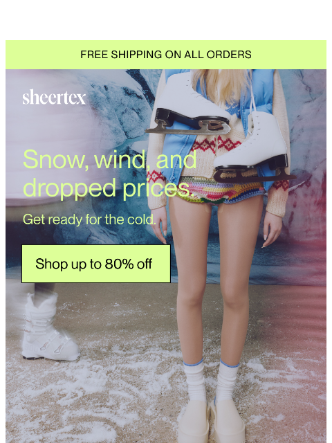 sheertex newsletter: Winter Sale: Up to 80% OFF ❄️