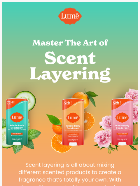 lumedeodorant newsletter: Scent Layering 101 🌹🥥🍊