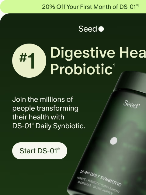 seed newsletter: The #1 digestive health probiotic.