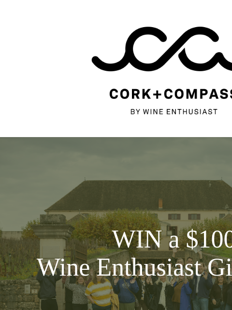 wineenthusiast newsletter: Got 3 Minutes? We’ve got $100 Gift Card for You!