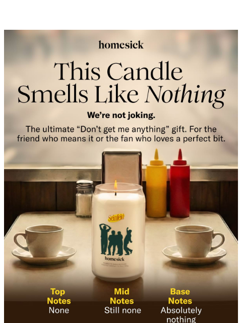 homesick newsletter: ICYMI… The Nothing Candle Exists