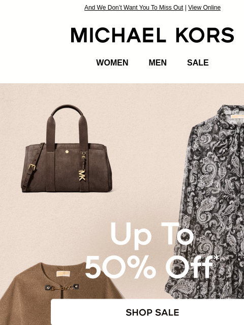 michaelkorsmail newsletter: It’s Your Moment: Up To 50% Off Is Live