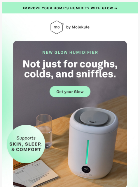 molekule newsletter: 🟢 NEW PRODUCT 🟢 Meet Glow, all-day humidifier