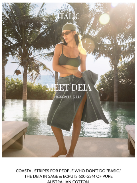 italic newsletter: Introducing the Deia Bath Towel.