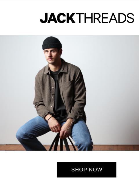 JACKTHREADS SHOP NOW Welcome to JackThreads: A Letter from our Founder In 2008, JackThreads launched out of my house with a rotating selection of best-in-class men's streetwear and contemporary