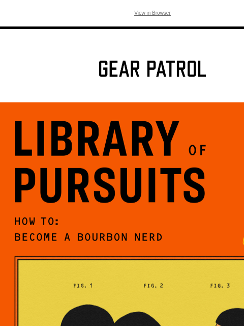 Mouth ✅ Nose ✅ Glassware ✅ View in Browser Now that you know what defines bourbon, you might be wondering how best to enjoy it. Should you brace yourself and throw back a shot, sip it neat before a