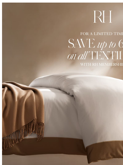 rh newsletter: Save Up to 60% on All Textiles for a Limited Time