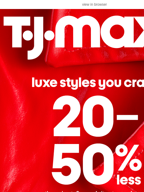 tjmaxx newsletter: Runway & Made in Italy for way less​