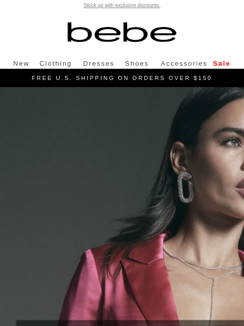 Stock up with exclusive discounts. bebe New Clothing Dresses Shoes Accessories Sale FREE US SHIPPING ON ORDERS OVER $150 Your Cart is Calling | Shop Now Trending Now NEW CLOTHING DRESSES SHOES