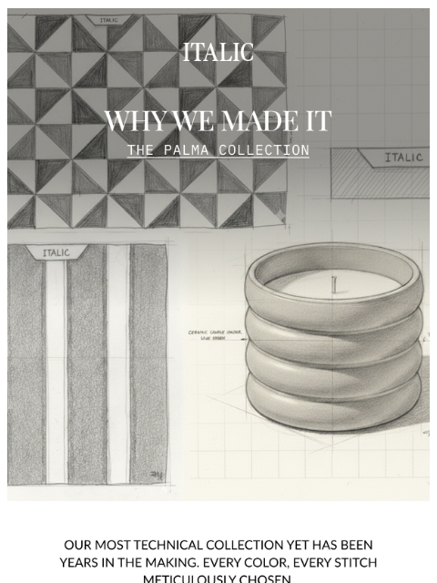 italic newsletter: The Story Behind the Palma Collection