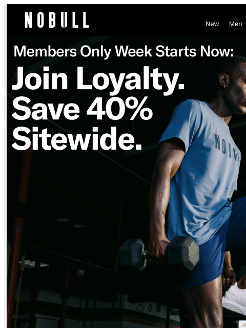 nobullproject newsletter: 40% Off Sitewide When You Join Loyalty