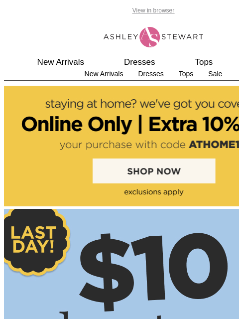 ashleystewart newsletter: ⏳ENDS TONIGHT!⏳ $10 CLEARANCE