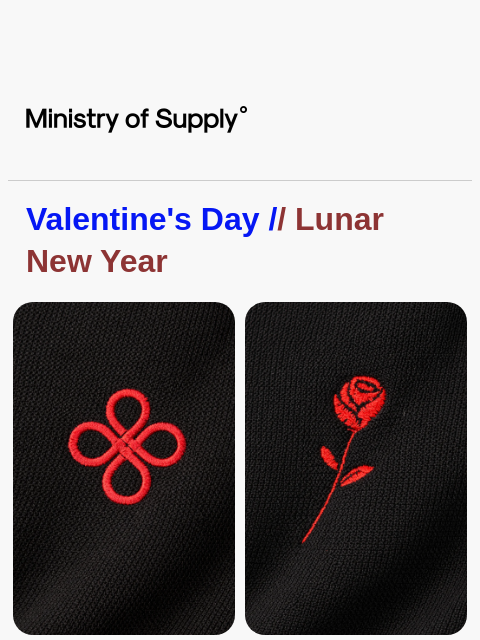 ministryofsupply newsletter: Lunar New Year and Valentine's Day: New Flare