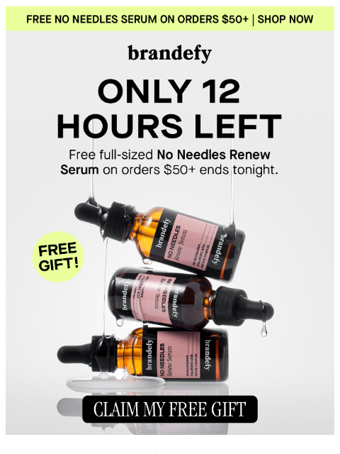 brandefyskin newsletter: ENDS TONIGHT: Free full sized gift on orders $50+