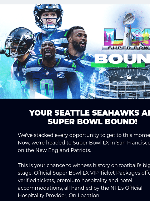seahawksemail newsletter: 🏆 SUPER BOWL BOUND | Ticket Packages On Sale Now!