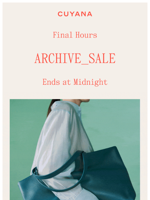 cuyana newsletter: Final Hours of Archive Sale