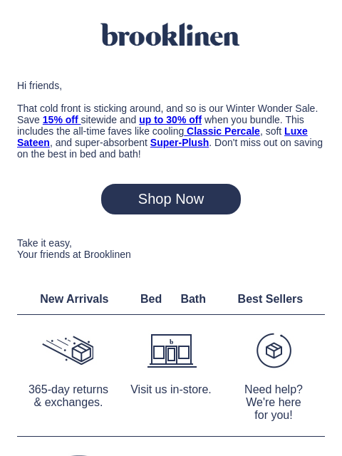 brooklinen newsletter: The Cold Isn’t Over. Neither  is our Winter Wonder...