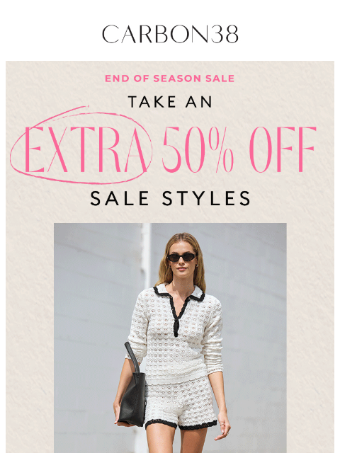 carbon38 newsletter: Happening Now: Extra 50% off Sale