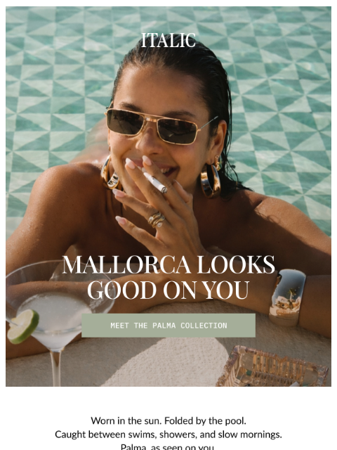 italic newsletter: The Palma Collection: Styled by You.