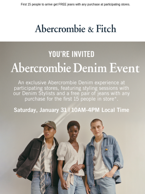 abercrombie newsletter: An exclusive Abercrombie Denim event. ✉️