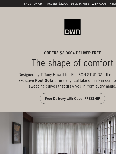 dwr newsletter: Ends tonight: Free delivery on orders $2,000+