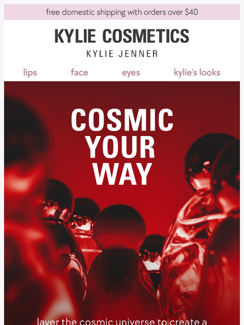 kyliecosmetics newsletter: customizing your cosmic ✨