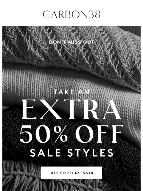 carbon38 newsletter: Sale on Sale: Extra 50% off