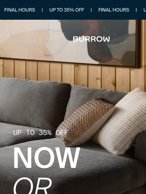 burrow newsletter: FINAL HOURS TO SAVE UP TO 35%