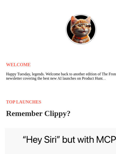 producthunt newsletter: Clippy got an upgrade