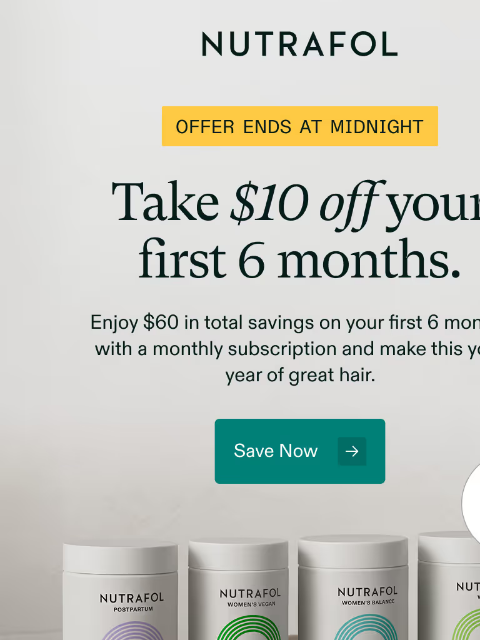 nutrafol newsletter: $60 in total savings ends at midnight.