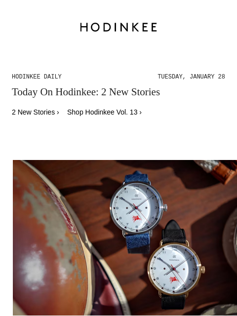 Today on Hodinkee... Introducing: Autodromo Brings Back The Monoposto With Mobil 1 | Hodinkee Daily – Tuesday, January 28 | Today On Hodinkee: 2 New Stories 2 New Stories › Shop Hodinkee Vol. 13 ›