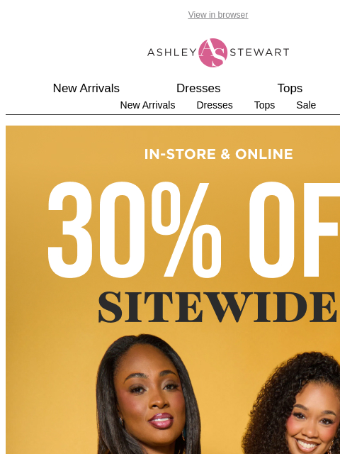 ashleystewart newsletter: 30% off SITEWIDE🎉
