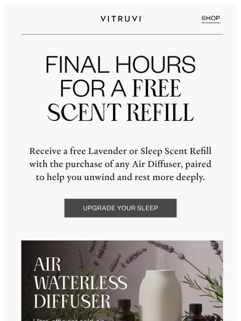 vitruvi newsletter: LAST CHANCE: Free Sleepy Scent Refill With Air Dif...