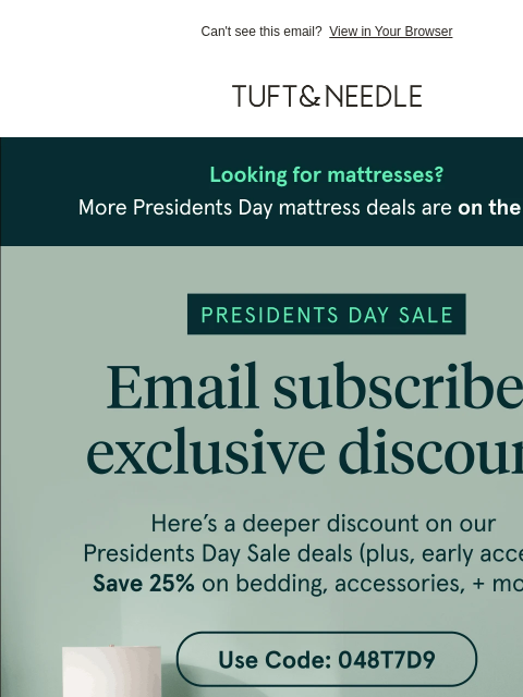tuftandneedle newsletter: EXTRA SPECIAL early access to Presidents Day