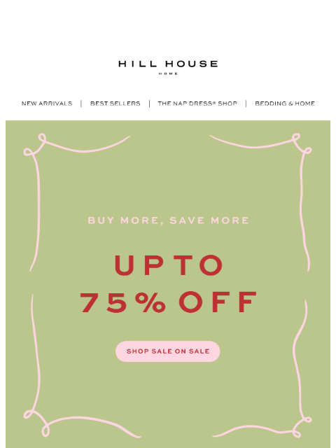 hillhousehome newsletter: Up to 75% Off!