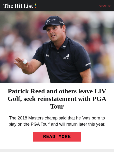 golfdigest newsletter: Patrick Reed makes shocking LIV exit