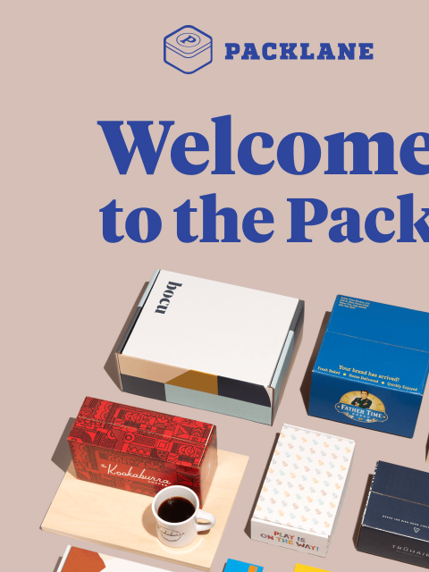 You are now a member of Packlane's mailing list Welcome to the PACK | Let's Get Packing Businesses aren't ''one size fits all'' Instant quotes pick your style, design your