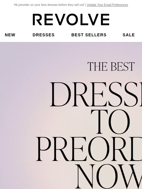 Hit preorder on your fave dresses before they sell out! | Update Your Email Preferences New Dresses Best Sellers Sale My Favorites Beauty New Dresses Best Sellers Sale My Favs Beauty The Best Dresses