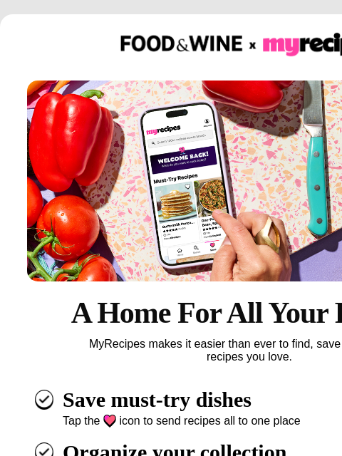 foodandwine newsletter: Stop Losing Recipes You Love