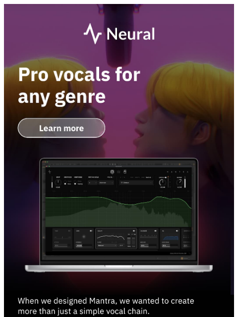 neuraldsp newsletter: Your entire vocal chain. Reimagined in one plugin.