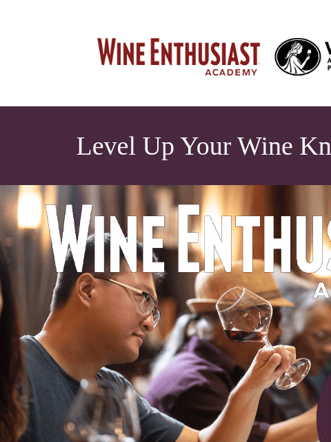 wineenthusiast newsletter: 🍷Become a Wine Pro! Register for WSET Level 1 Awa...